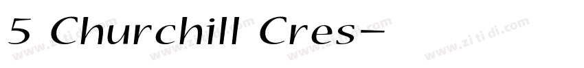5 Churchill Cres字体转换 5 Churchill Cres字体转换